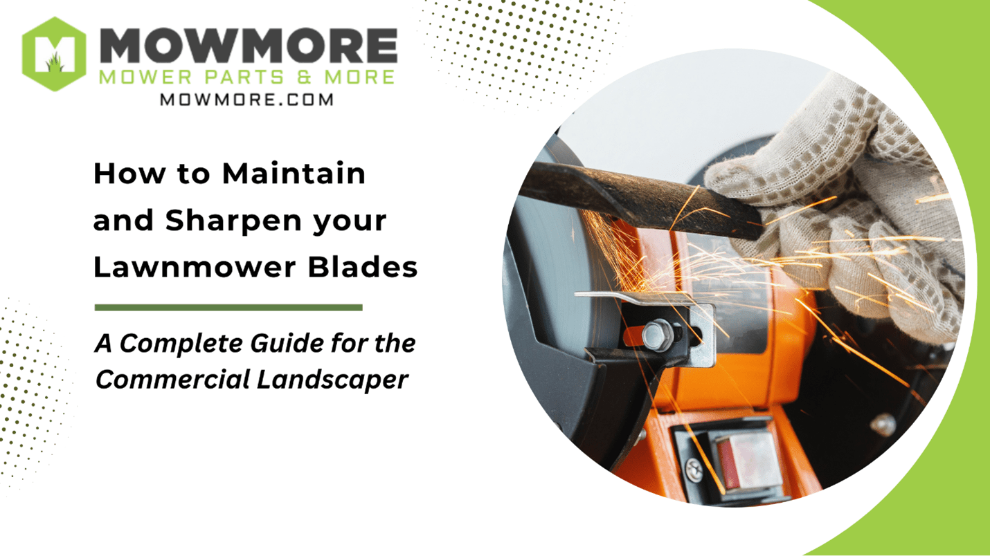 The Complete Guide to Maintaining and Sharpening Lawn Mower Blades - MowMore