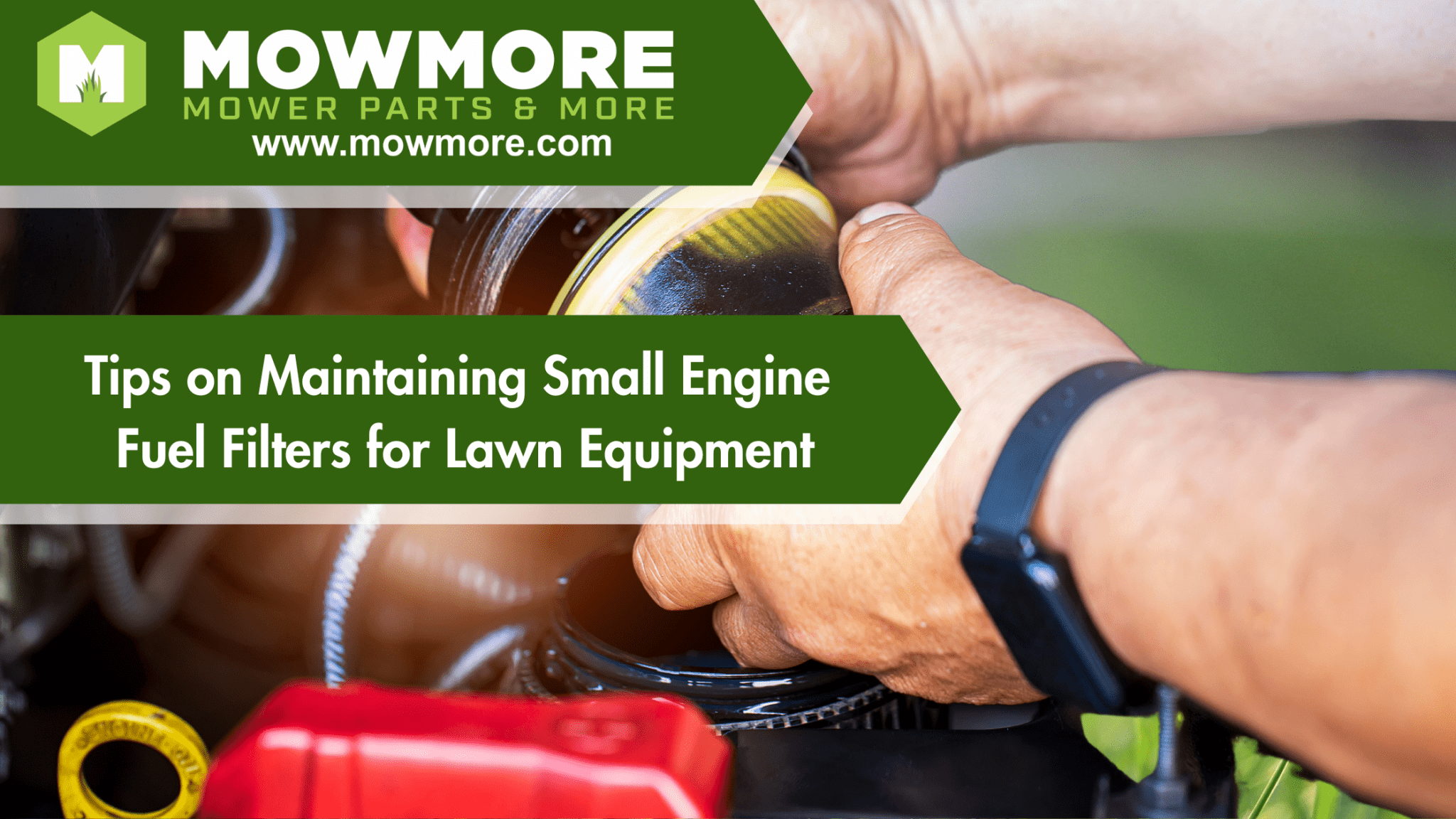Tips for Maintaining Small Engine Fuel Filters for Lawn Equipment - MowMore
