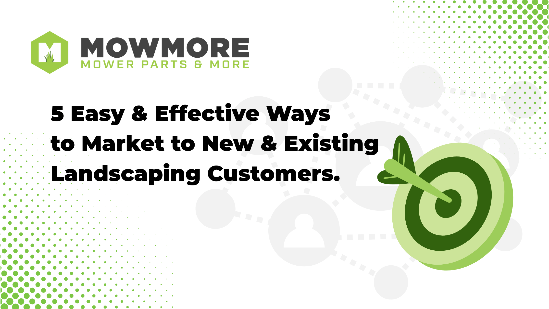 5 Easy & Budget-Friendly Ways to Market Your Landscaping Business This May & June - MowMore