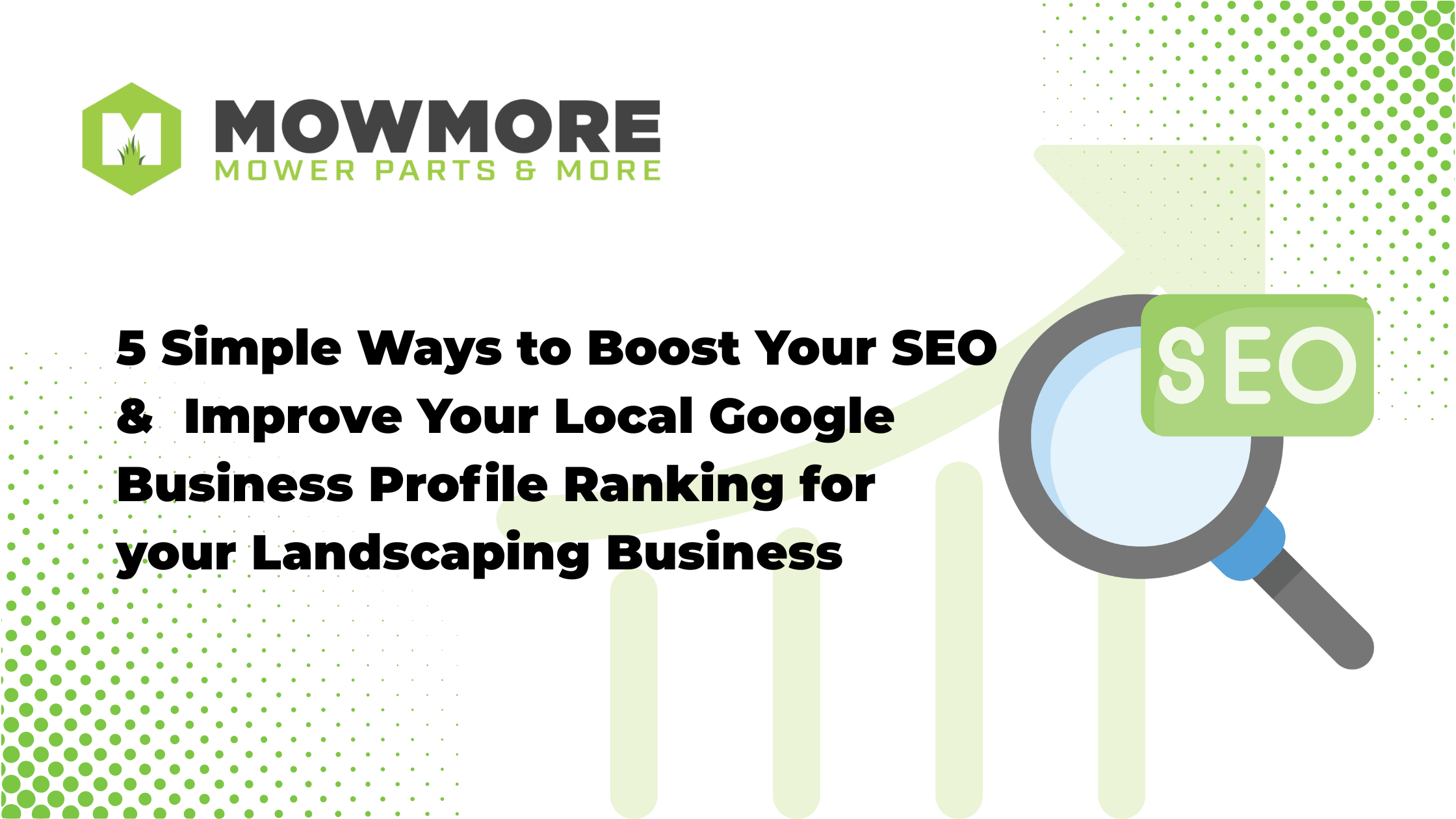 5 Simple Ways to Boost Your SEO and Improve Your Local Google Business Profile Ranking - MowMore