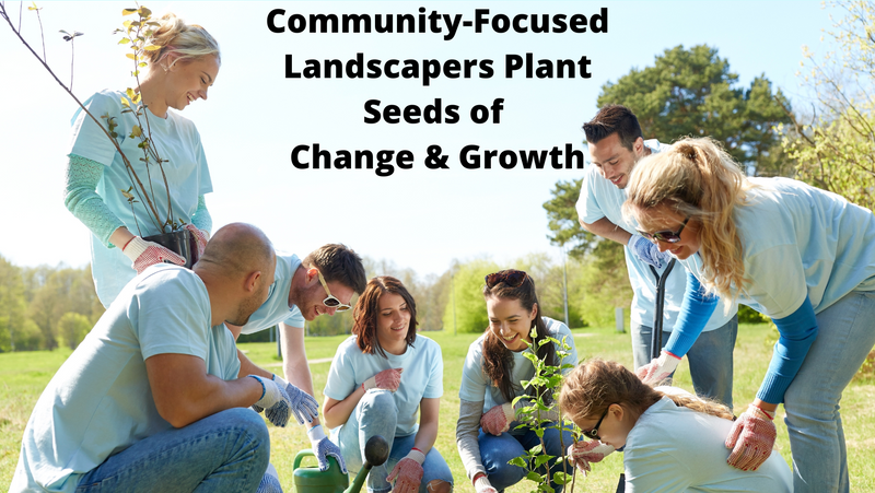 Community Landscaping Projects to Boost your Brand, Sales and Employee Culture